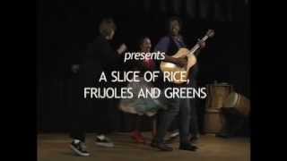 A Slice of Rice, Frijoles and Greens 