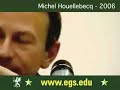 Michel Houellebecq at European Graduate School EGS 2006 4/4 Michel Houellebecq at European Graduate School EGS 2006 4/4