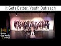 BGMC: Youth Outreach, It Gets Better