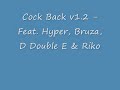 Cock Back V1.2 - Hyper, Bruza, D Double E & Riko