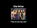 One Vo1ce - Time To Live Your Life