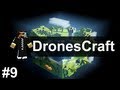 Minecraft | DronesCraft Ep. 9 | Why's This Always Happen?!