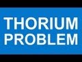 THE THORIUM PROBLEM - Danger of existing thorium regulation to US manufacturing and energy sector