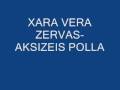 videos de XARA VERA -ZERVAS -AKSIZEIS POLLA