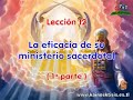 12 La eficacia de su ministerio sacerdotal (1�)