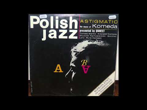 Komeda Quintet ‎- Astigmatic (Full Album)