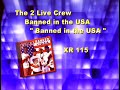 banned in the usa - track 1 government of the people for the people by the people [news reporter]: earlier today in broward county, appalling courtjudges upheld the previousruling to ban the sale of miami rap group the 2 live crew's double-platinum album, 