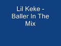 Lil Keke - Baller In The Mix
