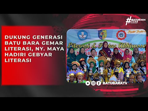 DUKUNG GENERASI BATU BARA GEMAR LITERASI, NY MAYA HADIRI GEBYAR LITERASI