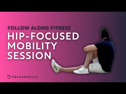 Squash Coaching: Follow-Along Hip-Focused Mobility Session
