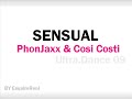 Phonjaxx & Cosi Costi - Sensual Phonjaxx & Cosi Costi - Sensual
