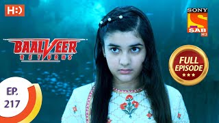 Baalveer Returns - Ep 217 - Full Episode - 21st Oc