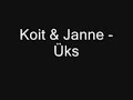 Koit & Janne - Üks Koit & Janne - Üks