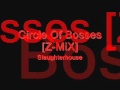 Slaughterhouse - Circle Of Bosses [Z-MiX]
