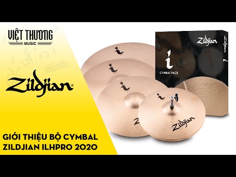 Giới thiệu bộ lá Cymbal Zildjian ILHPRO 2020