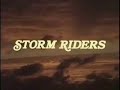 Storm Riders Storm Riders