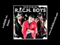 R.I.C.H Boys Ready To Ride Video and Lyrics