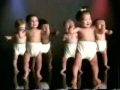 do the chicken commercial DANCING BABIES!!!!