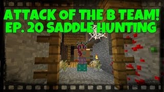 Attack Of The B-Team! Ep.20 Saddle Hunting!