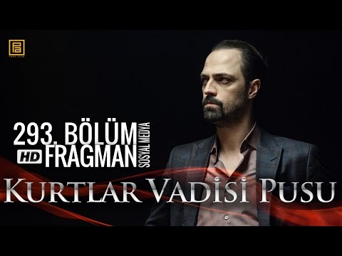 Kurtlar Vadisi Pusu 293. Bölüm Sosyal Medya Fragmanı                                                                                                                                                                                                      