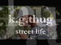 k.g.thug-street life
