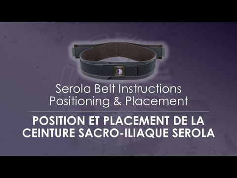 Instructions relatives à la ceinture Serola - Mise en place et positionnement