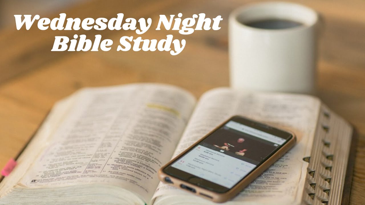 Wednesday Night Bible Study - 12/09/2020