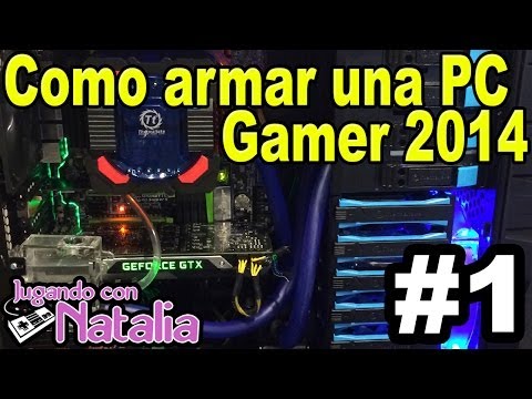 Como Armar una Pc Gamer - Aprendiendo Con Natalia #1