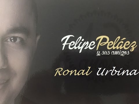 Aquí me tienes - Felipe Peláez Ft Ronal Urbina