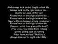 Always Look on the Bright Side of Life (from Monty Python)