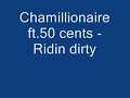 Chamillionaire ft.50 cents - Ridin dirty