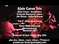 alain caron trio
alain caron - basse/bass
fran�ois bourassa - piano
jim doxas - batterie/drums
