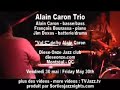 alain caron trio
alain caron - basse/bass
fran�ois bourassa - piano
jim doxas - batterie/drums

