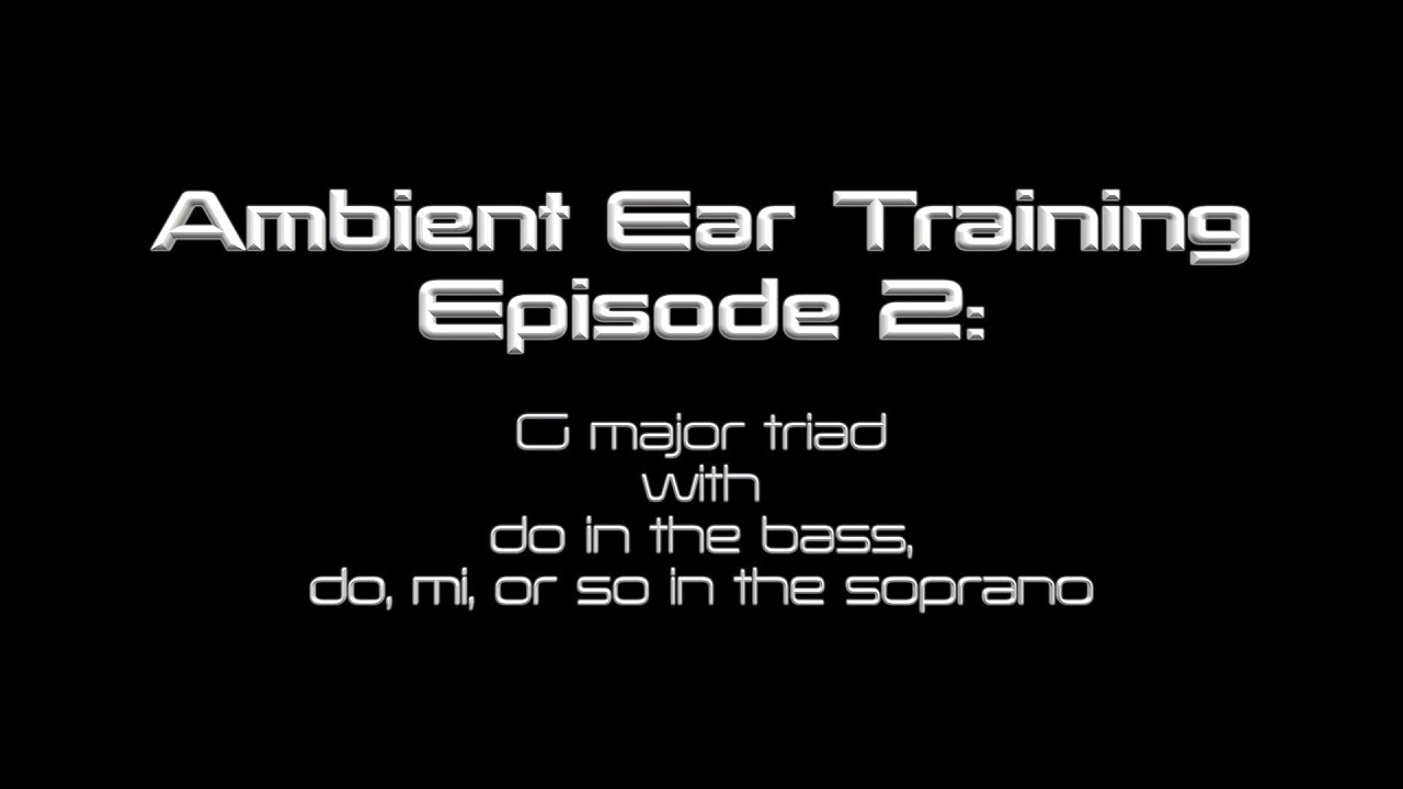 Ambient Ear Training Episode 2