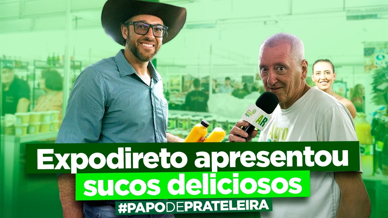 Expodireto Cotrijal: o Marcelo gosta do suco da Letícia | Papo de Prateleira 1269