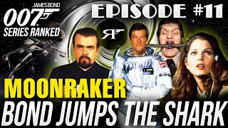 Moonraker  James Bond 007 Movies #RANKED Ep 11