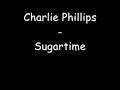 charlie phillips - sugartime. with buddy holly on guitar.