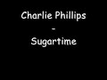 charlie phillips - sugartime. with buddy holly on guitar.