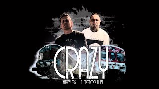 EL APODADO EL ESE feat KEROS OG – «Crazy»