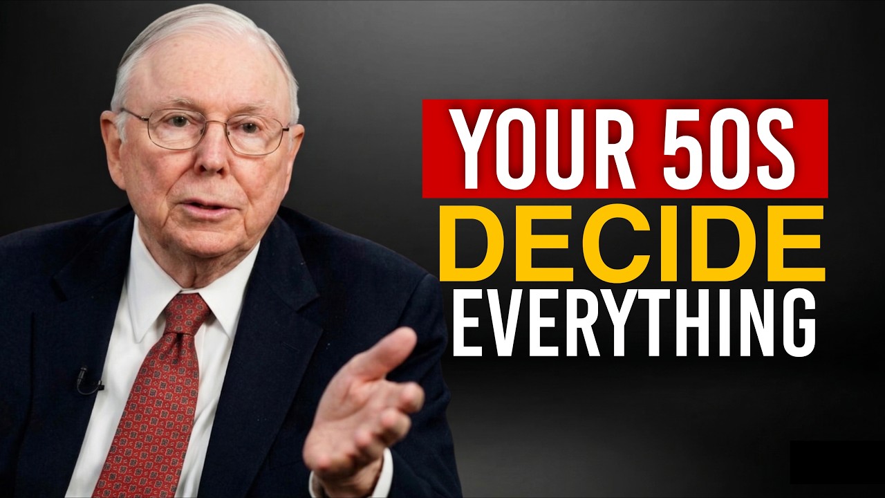 Charlie Munger: Why Your 50s Decide Everything