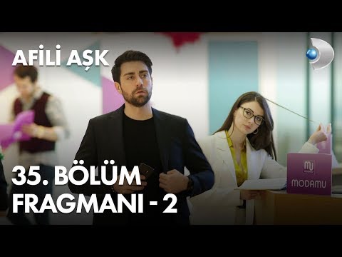 Afili Aşk 35. Bölüm 2. Fragmanı                                                                                                                                                                                                                           
