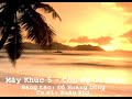 Click here to watch this video Mây Khúc 5 - Còn Nợ Gì Nhau