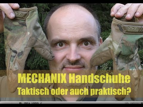 Mechanix Tactical Handschuhe - taktisch oder auch praktisch?