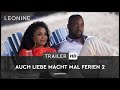 Auch Liebe macht mal Ferien 2 - Trailer (deutsch/german)