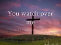Watch Over Me by Aaron Shust Watch Over Me by Aaron Shust
