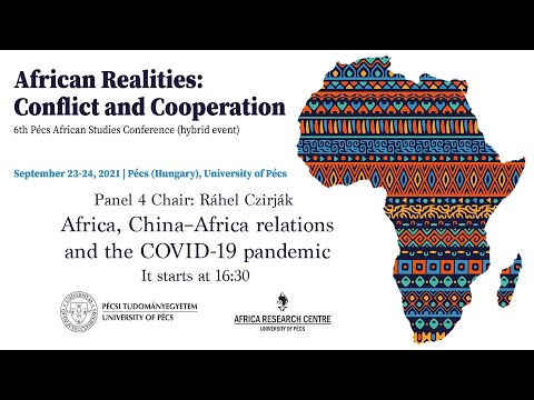 2021.09.23. A konferencia első napja: Africa, China–Africa relations and the COVID-19 pandemic szekció
