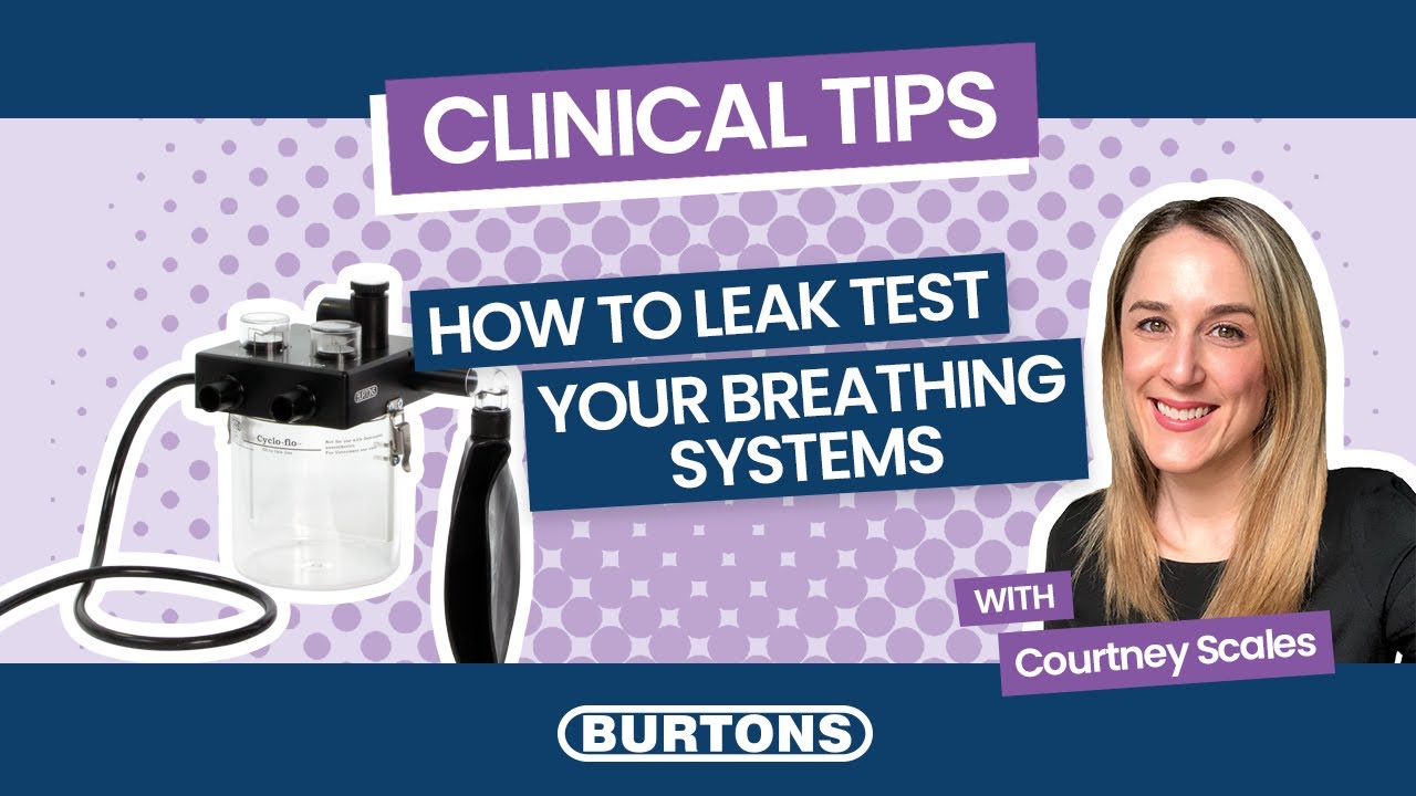 Clinical Tips - How To Leak Test Your Breathing Systems