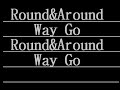 Round & Around Round & Around