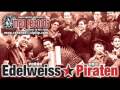 Slunce moře  revoluce - Edelweiss Piraten