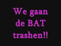 Eremos trasht de BAT!! Eremos trasht de BAT!!